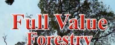 Book cover: Full Value Forestry by Jim Birkemeier. A new timber market that keeps many values of our forest and trees in the local community.