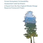 The New England and Northern New York Forest Ecosystem Vulnerability Assessment and Synthesis (hyperlinked) evaluates the vulnerability of forest ecosystems in those areas under a range of future climates.
